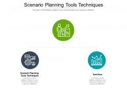 Scenario planning tools techniques ppt powerpoint presentation infographic template maker cpb