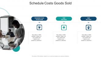 Schedule Costs Goods Sold In Powerpoint And Google Slides Cpb