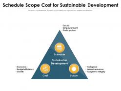 Schedule scope cost for sustainable development