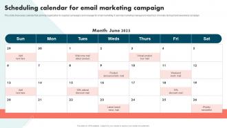 Scheduling Calendar For Email Marketing Campaign Strategies To Improve Brand And Capture Market Share
