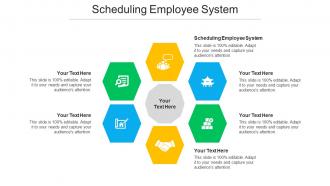 Scheduling Employee System Ppt Powerpoint Presentation Icon Examples Cpb