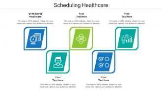 Scheduling healthcare ppt powerpoint presentation inspiration ideas cpb