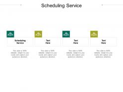 Scheduling service ppt powerpoint presentation file topics cpb
