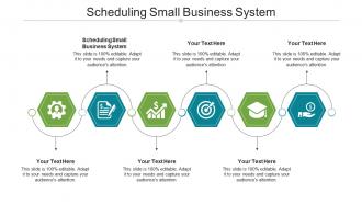 Scheduling small business system ppt powerpoint presentation infographic template pictures cpb