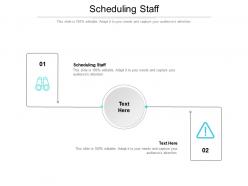 Scheduling staff ppt powerpoint presentation infographics ideas cpb