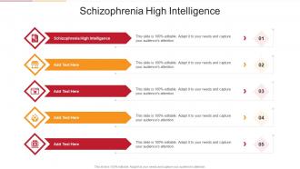 Schizophrenia High Intelligence In Powerpoint And Google Slides Cpb