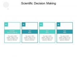 Scientific decision making ppt powerpoint presentation portfolio images cpb