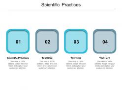 Scientific practices ppt powerpoint presentation infographics pictures cpb