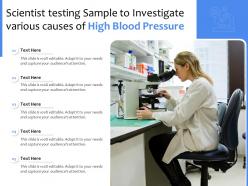 Scientist testing sample to investigate various causes of high blood pressure