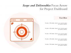 Scope and deliverables focus arrow for project dashboard