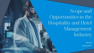 Scope And Opportunities In The Hospitality And Hotel Management Industry PPT PowerPoint AT