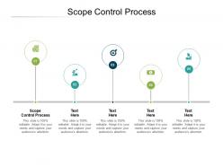 Scope control process ppt powerpoint presentation portfolio graphics template cpb