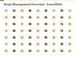 Scope management overview icons slide ppt powerpoint presentation model format ideas