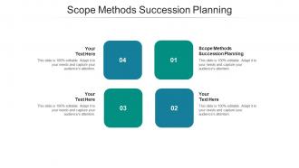 Scope methods succession planning ppt powerpoint presentation infographic template icon cpb