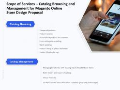 Scope of services catalog browsing and management for magento online store design proposal ppt grid