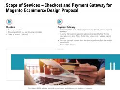 Scope Of Services Checkout And Payment Gateway For Magento Ecommerce Design Proposal Ppt Picture