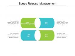 Scope release management ppt powerpoint presentation file influencers cpb