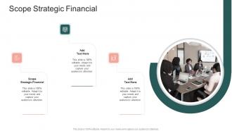 Scope Strategic Financial In Powerpoint And Google Slides Cpb