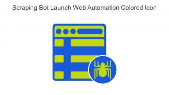 Scraping Bot Launch Web Automation Colored Icon In Powerpoint Pptx Png And Editable Eps Format