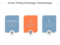 Screen printing advantages disadvantages ppt powerpoint presentation file smartart cpb
