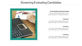 Screening evaluating candidates ppt powerpoint presentation icon outfit cpb