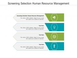 Screening selection human resource management ppt powerpoint presentation gallery influencers cpb