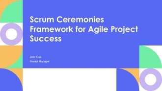 Scrum Ceremonies Framework For Agile Project Success PPT Graphics AT