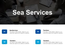 Sea services ppt powerpoint presentation file styles cpb