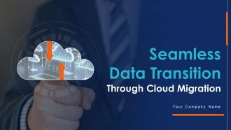 Seamless Data Transition Through Cloud Migration CRP CD