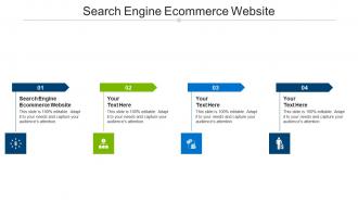 Search engine ecommerce website ppt powerpoint presentation pictures background designs cpb