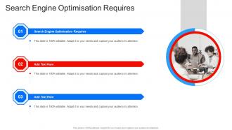 Search Engine Optimisation Requires In Powerpoint And Google Slides Cpb