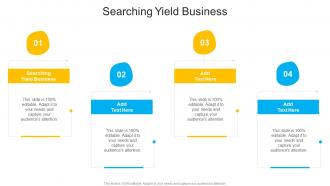 Searching Yield Business In Powerpoint And Google Slides Cpb