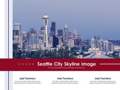Seattle city skyline image powerpoint presentation ppt template