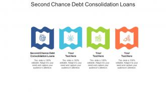 Second chance debt consolidation loans ppt powerpoint presentation model shapes cpb