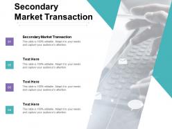 Secondary market transaction ppt powerpoint presentation summary guidelines cpb