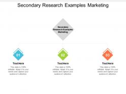Secondary research examples marketing ppt powerpoint presentation ideas summary cpb