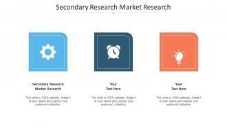 Secondary Research Market Research Ppt Powerpoint Presentation Pictures Microsoft Cpb