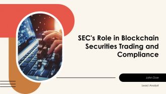 Secs Role In Blockchain Securities Trading And Compliance PPT Summary AT