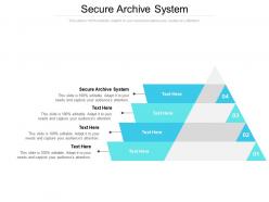 Secure archive system ppt powerpoint presentation examples cpb