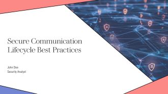 Secure Communication Lifecycle Best Practices PPT Template AT