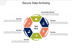 Secure data archiving ppt powerpoint presentation ideas inspiration cpb