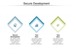 Secure development ppt powerpoint presentation styles design ideas cpb