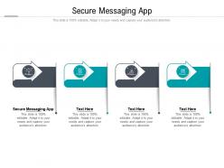 Secure messaging app ppt powerpoint presentation layouts gridlines cpb