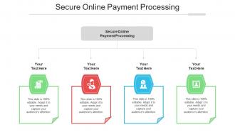 Secure Online Payment Processing Ppt Powerpoint Presentation Ideas Background Cpb