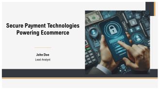 Secure Payment Technologies Powering Ecommerce PPT Outline AT