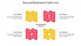 Secured Business Credit Line Ppt Powerpoint Presentation Professional Grid Cpb