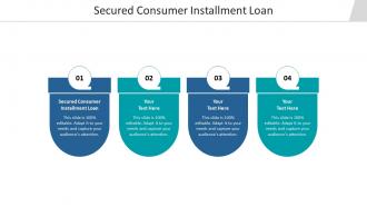 Secured consumer installment loan ppt powerpoint presentation infographic cpb