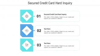 Secured credit card hard inquiry ppt powerpoint presentation slides outfit cpb
