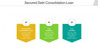 Secured debt consolidation loan ppt powerpoint presentation inspiration graphic tips cpb