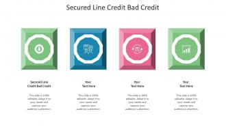 Secured Line Credit Bad Credit Ppt Powerpoint Presentation Icon Show Cpb